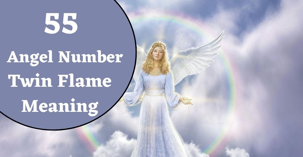 55 angel number twin flame