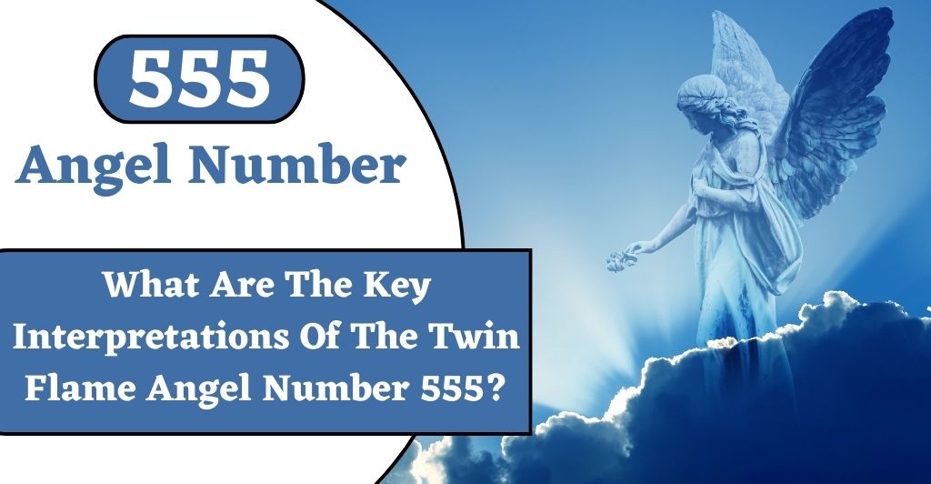 555 Angel Number twin flame