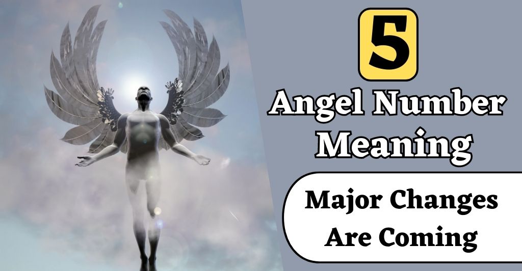 Angel Number 5 meaning